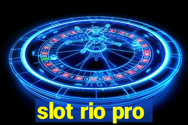 slot rio pro