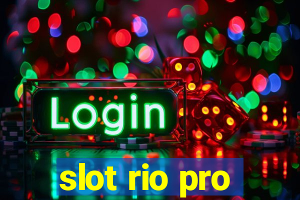 slot rio pro