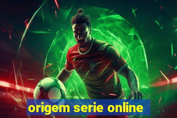 origem serie online