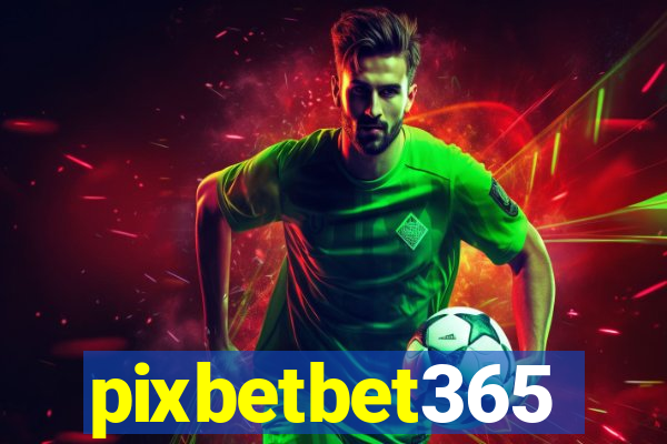 pixbetbet365