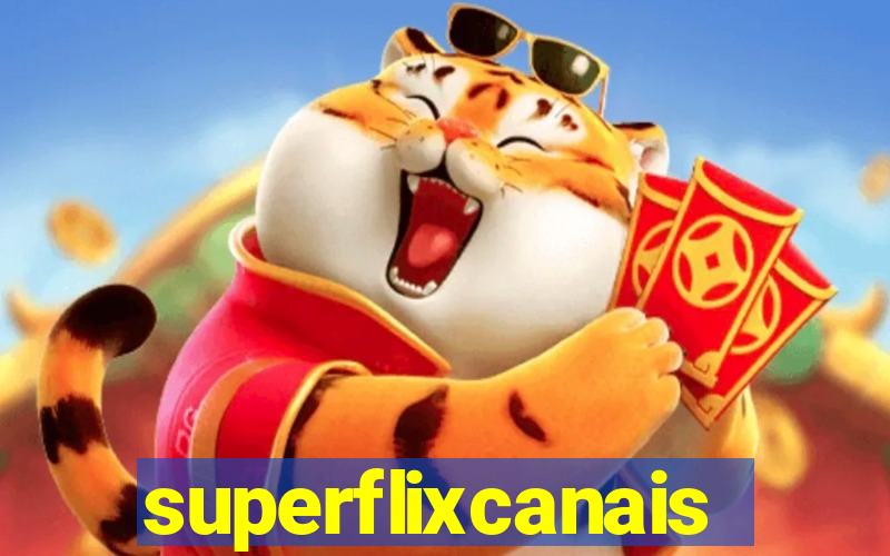 superflixcanais