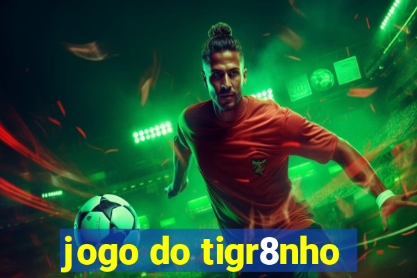 jogo do tigr8nho