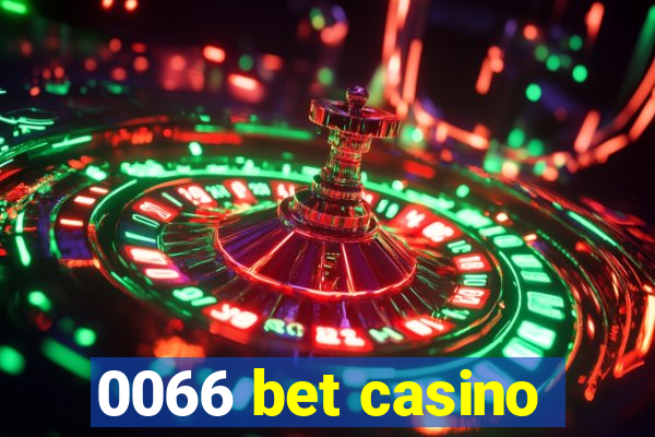 0066 bet casino