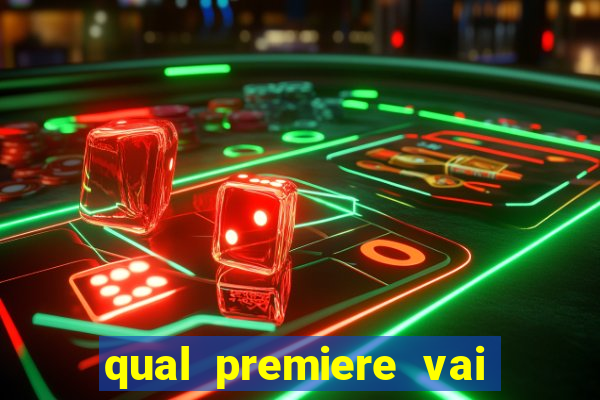 qual premiere vai passar o jogo do inter