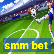 smm bet