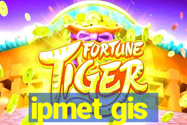 ipmet gis