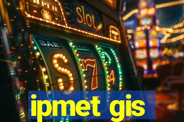 ipmet gis