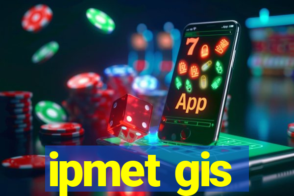 ipmet gis