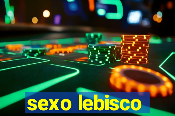 sexo lebisco