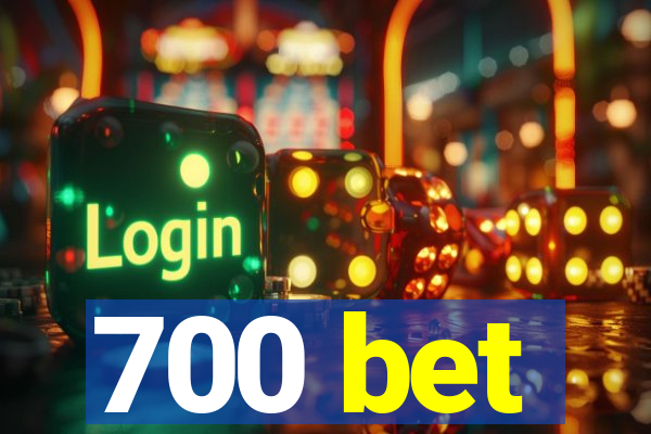 700 bet