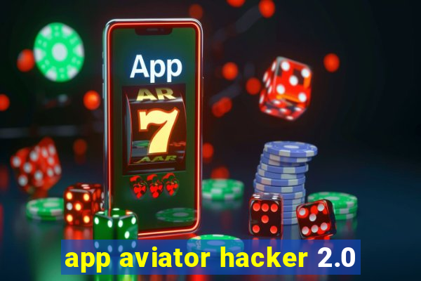 app aviator hacker 2.0