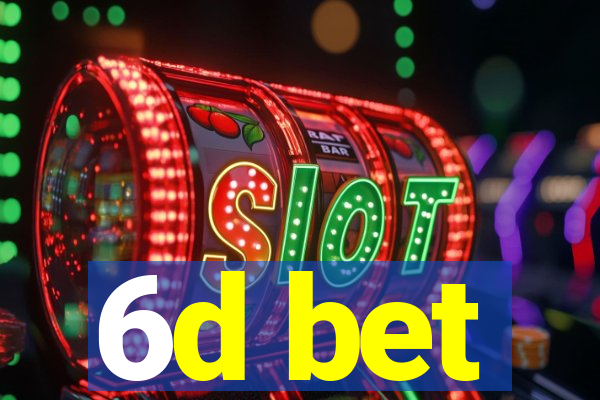 6d bet