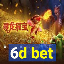 6d bet