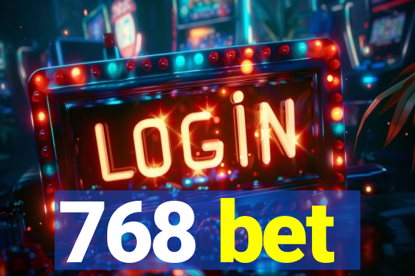 768 bet