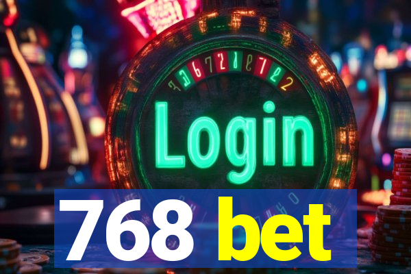 768 bet