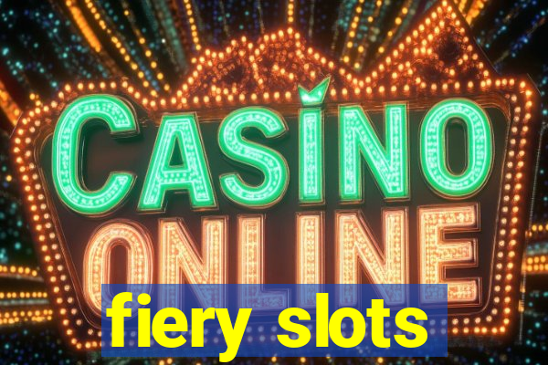 fiery slots