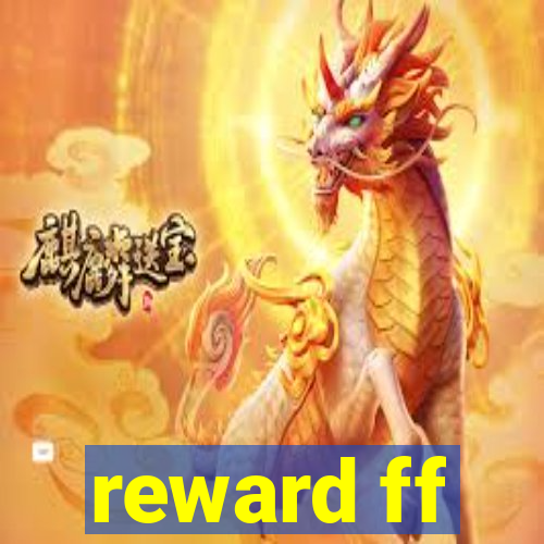 reward ff