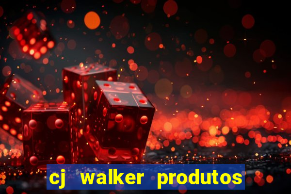 cj walker produtos onde comprar