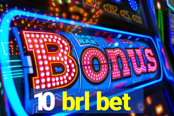 10 brl bet