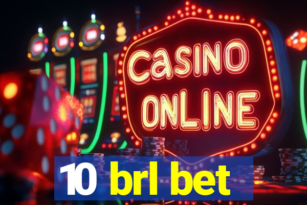 10 brl bet