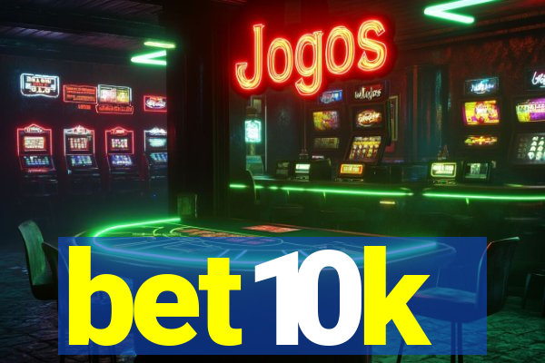 bet10k