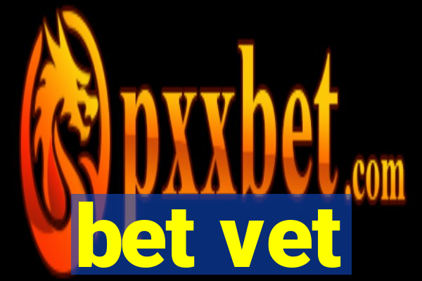 bet vet