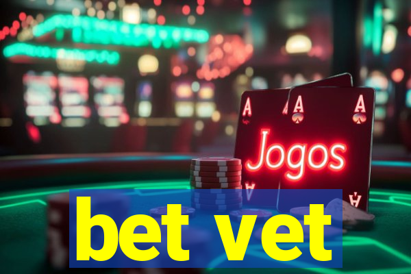 bet vet