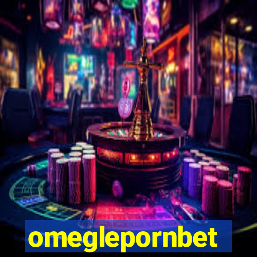 omeglepornbet