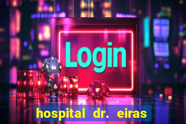 hospital dr. eiras em botafogo