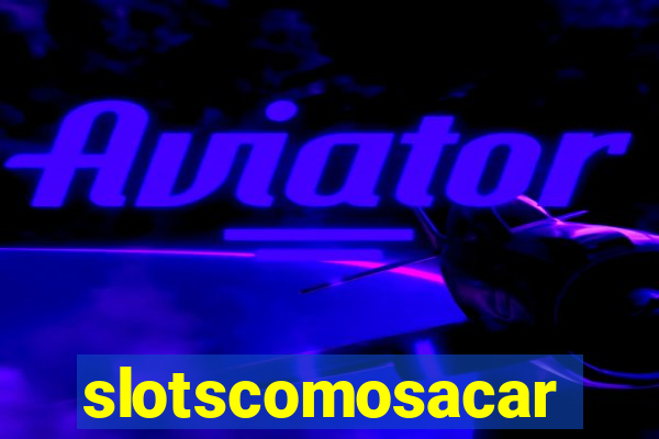 slotscomosacar