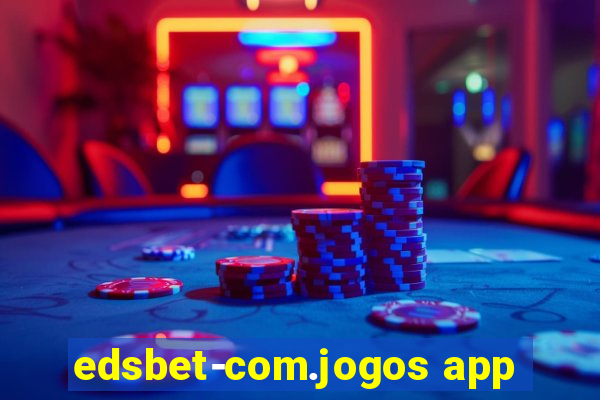 edsbet-com.jogos app