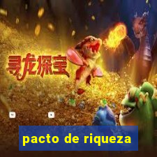 pacto de riqueza