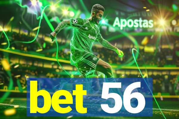 bet 56