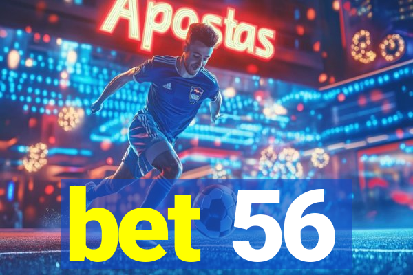 bet 56