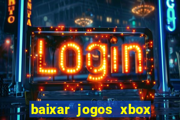 baixar jogos xbox 360 usando utorrent