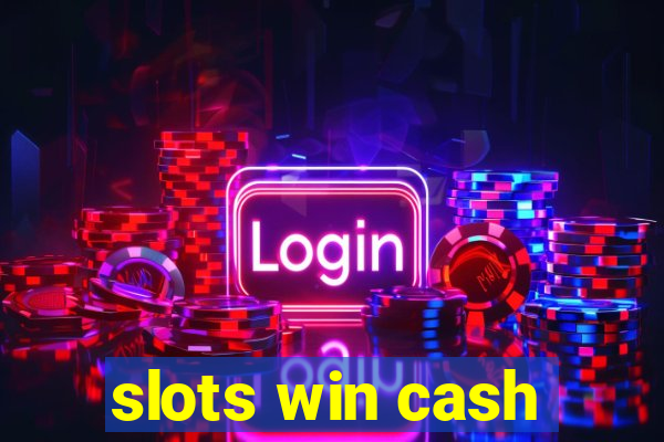 slots win cash