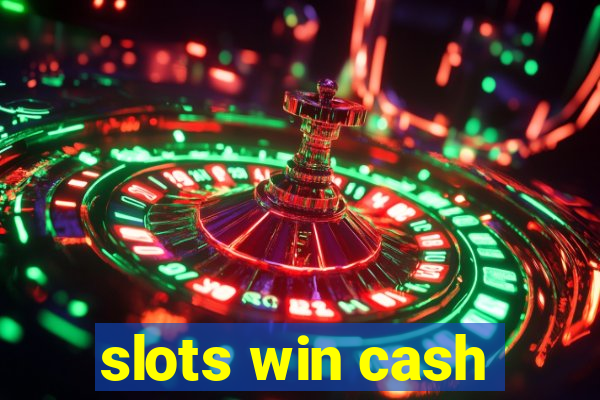 slots win cash