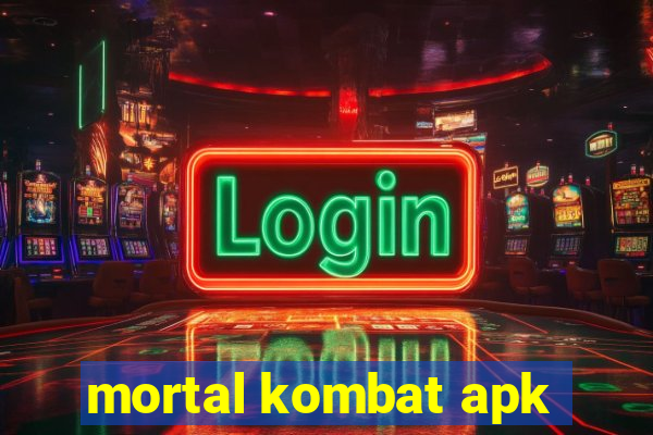 mortal kombat apk