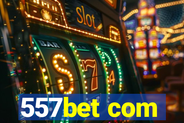 557bet com