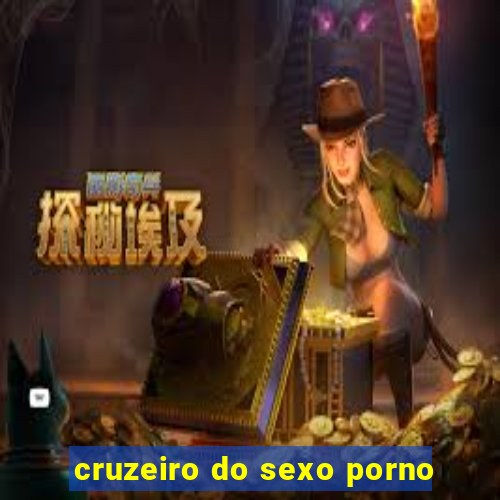 cruzeiro do sexo porno