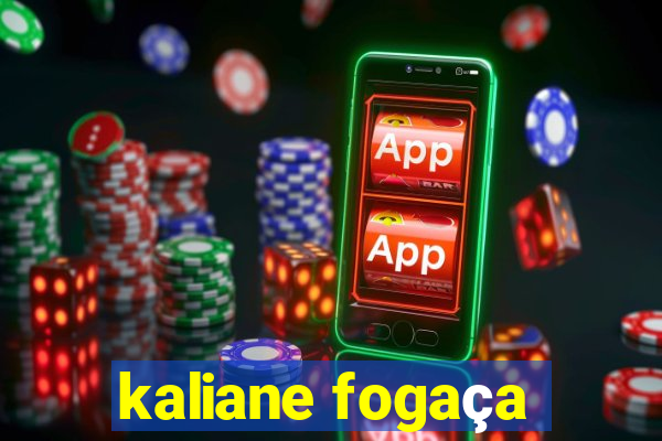 kaliane fogaça