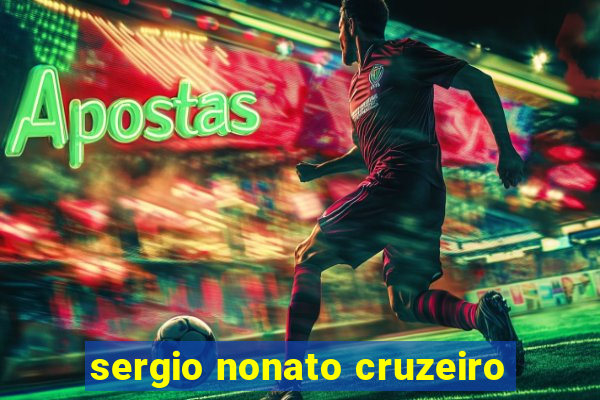 sergio nonato cruzeiro