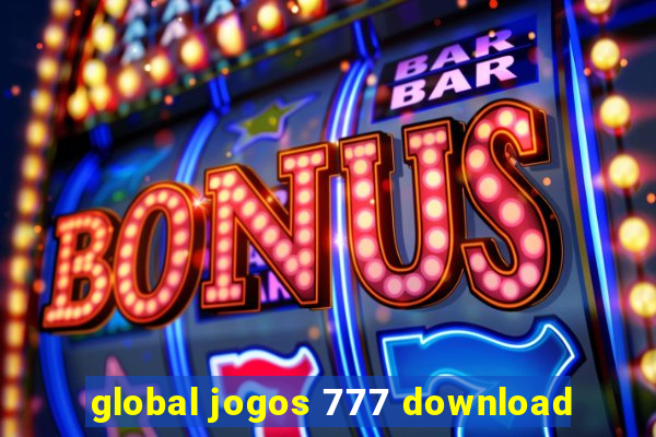 global jogos 777 download