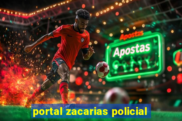 portal zacarias policial