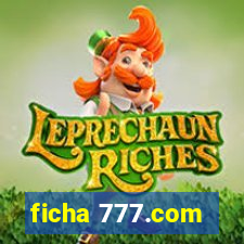 ficha 777.com