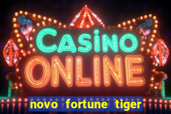 novo fortune tiger 2 demo