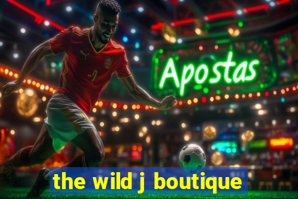 the wild j boutique