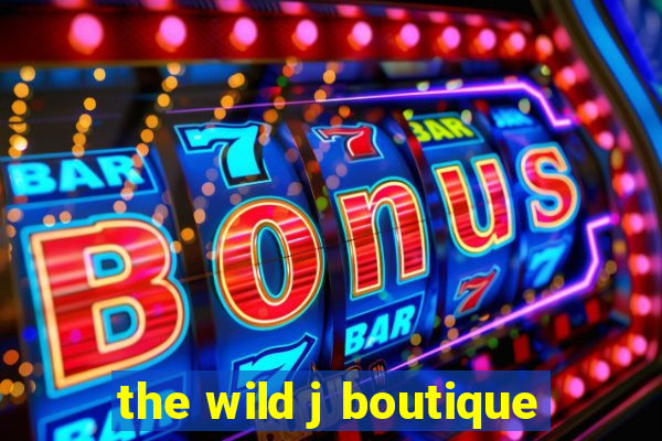 the wild j boutique