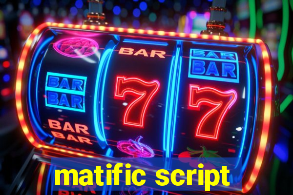 matific script