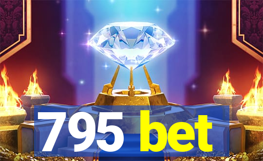 795 bet